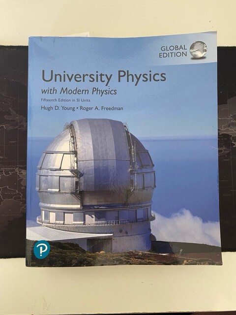 University Physics with Modern Physics fifteeth Edition inSI Units