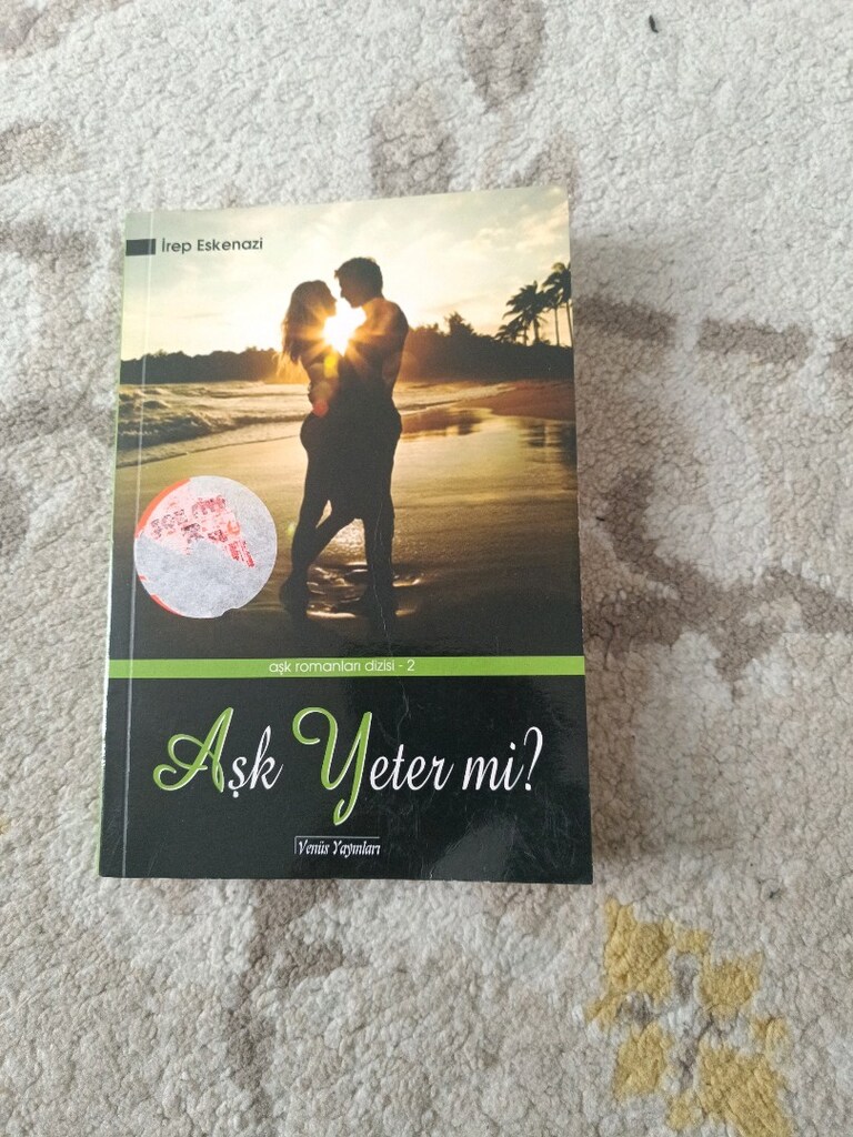 Aşk Yeter mi? - İrem Eskenazi Romanı - 2