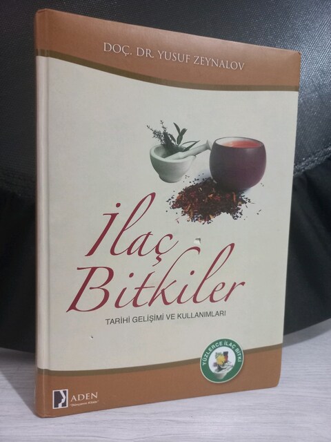İLAÇ BİTKİLER TARİHİ GELİŞİMİ VE KULLANIMLARI