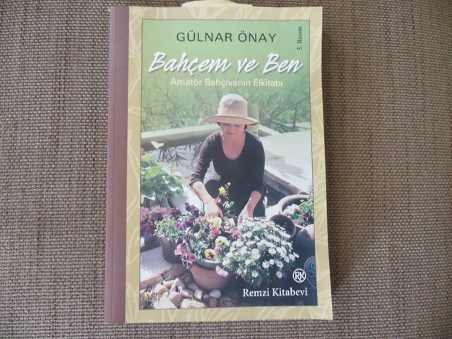 Bahçem ve Ben-Amatör Bahçıvanın El Kitabı-Gülnar Onay - 2 kitap