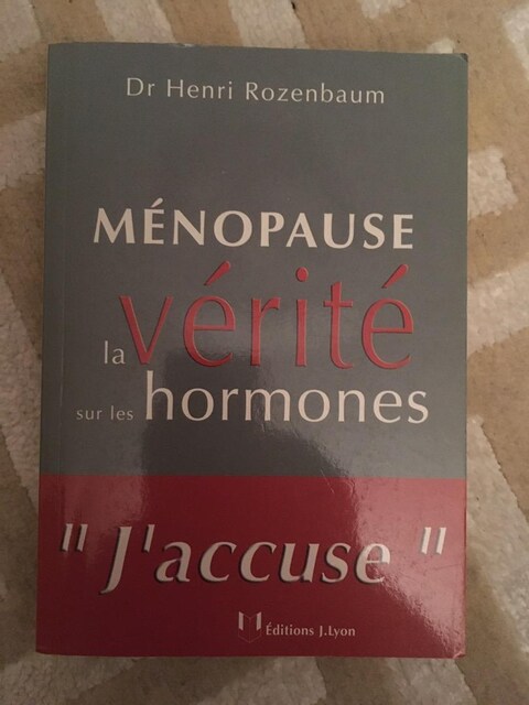 Ménopause: La vérité sur les hormones / Henri Rozenbaum