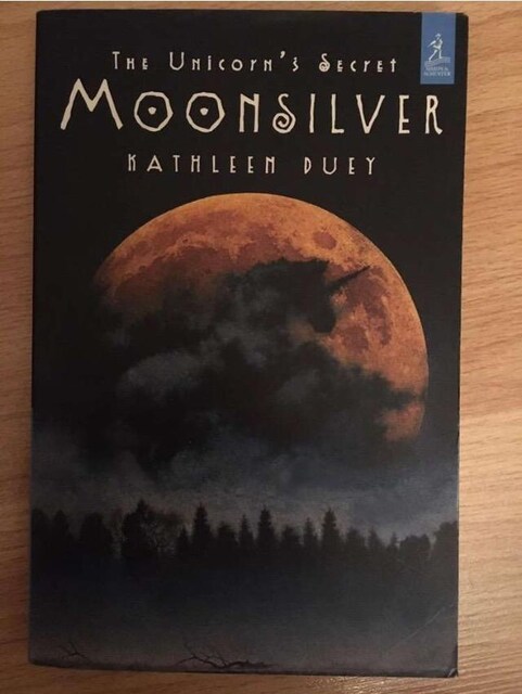 Moonsilver / Kathleen Duey (The Unicorn’ Secret)