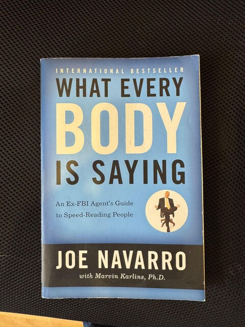 What Every BODY is Saying: An Ex-FBI Agent’s Guide to Speed-Reading Pe
