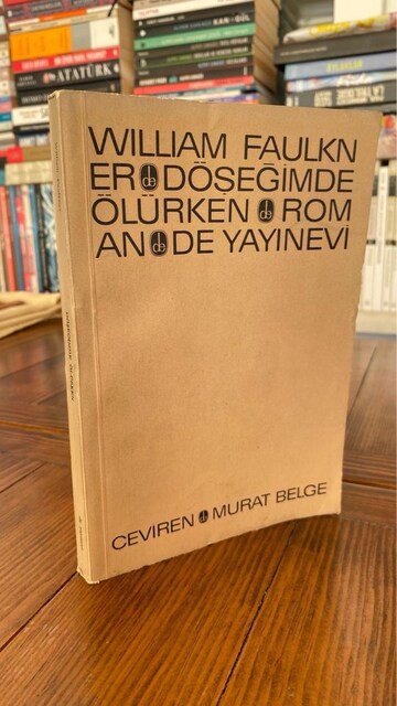 William Faulkner - Döşeğimde ölürken