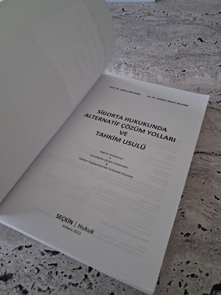 Sigorta Hukukunda Alternatif Çözüm Yolları ve Tahkim Usulü kitabıdır. - 4