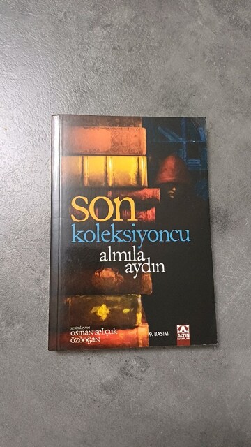 Son koleksiyoncu Almila Aydin