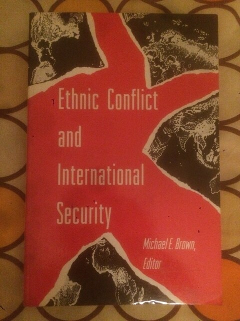 Ethnic Conflict and International Security / Michael E. Brown