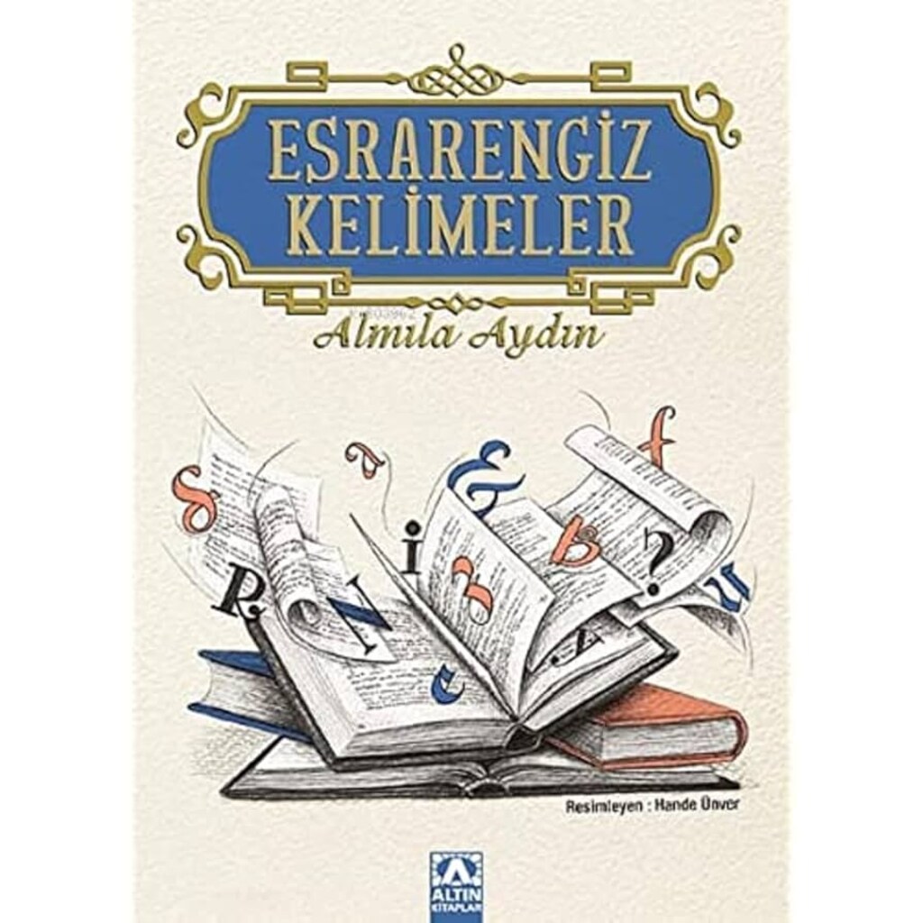 ESRARENGİZ KELİMELER - ALMILA AYDIN