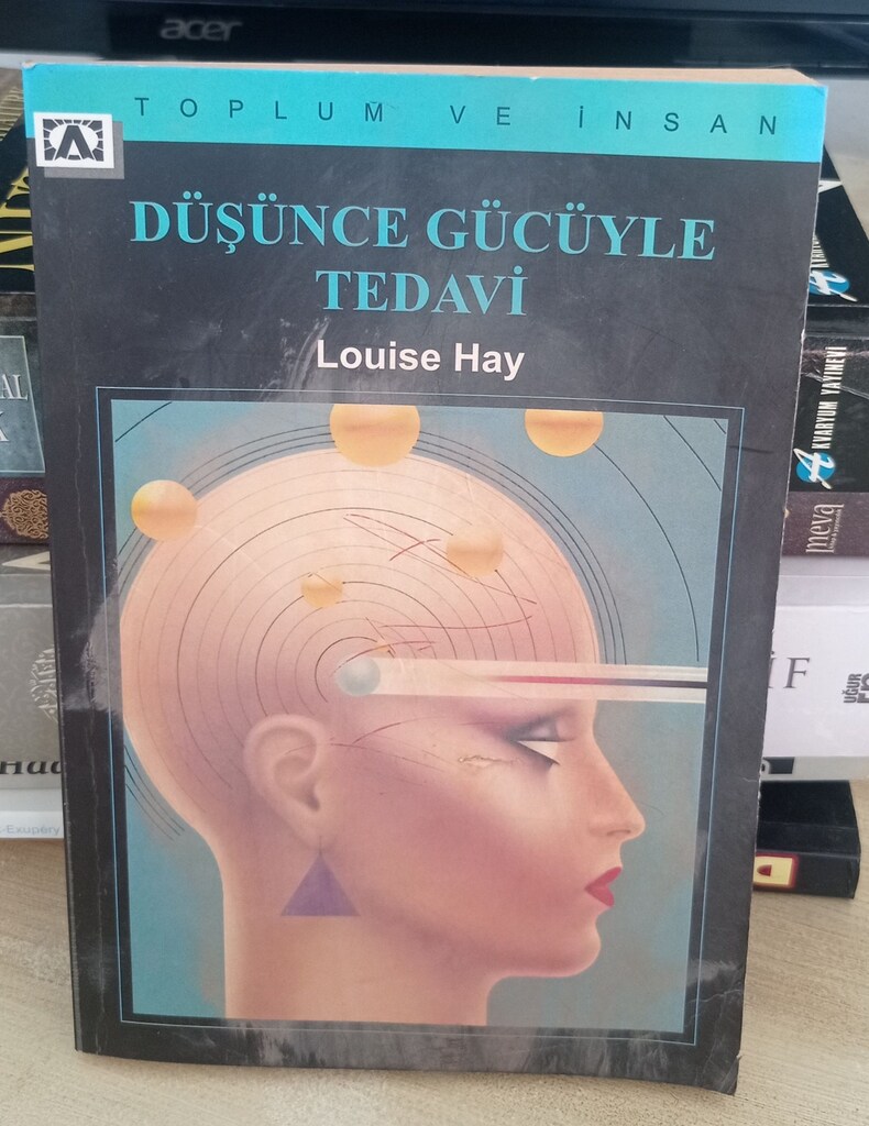 Düşünce Gücüyle Tedavi - Louise L. Hay