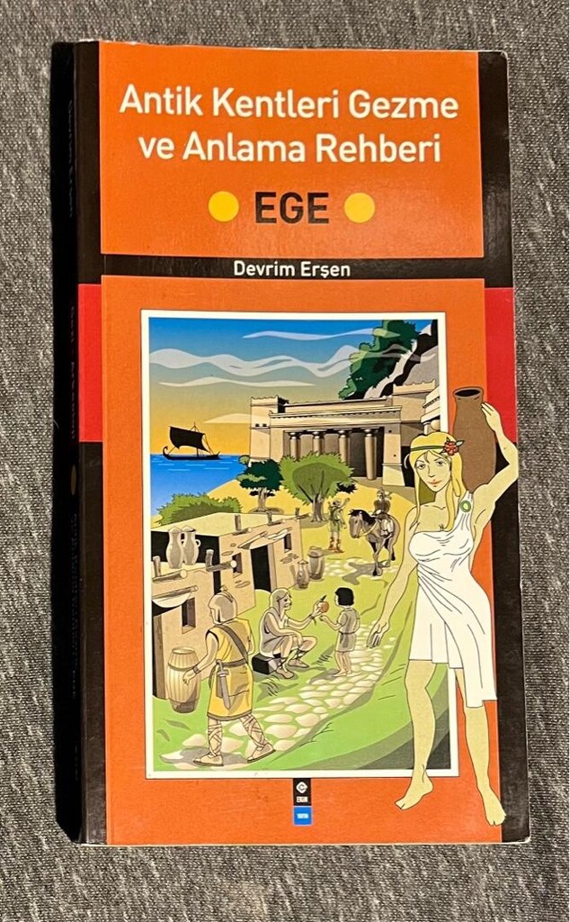 Devrim Erşen - Antik Kentleri Gezme Rehberi