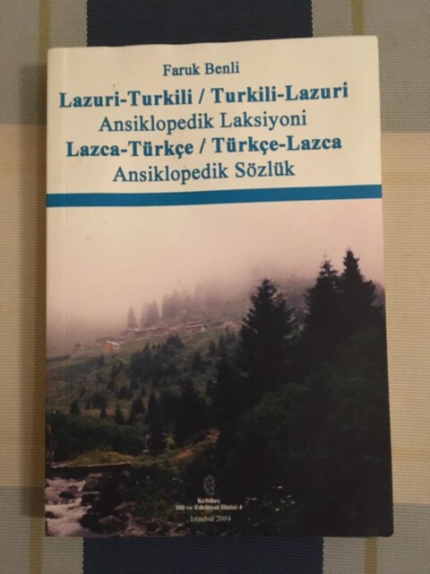 Lazca - Türkçe / Türkçe - Lazca Ansiklopedik Sözlük / Faruk Benli