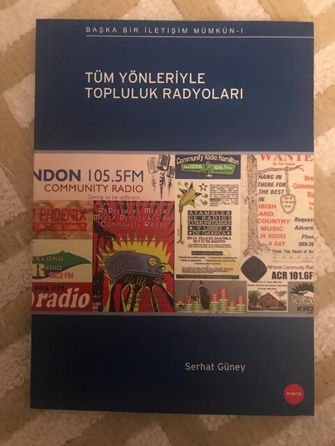 Tüm Yönleriyle Topluluk Radyoları / Serhat Güney