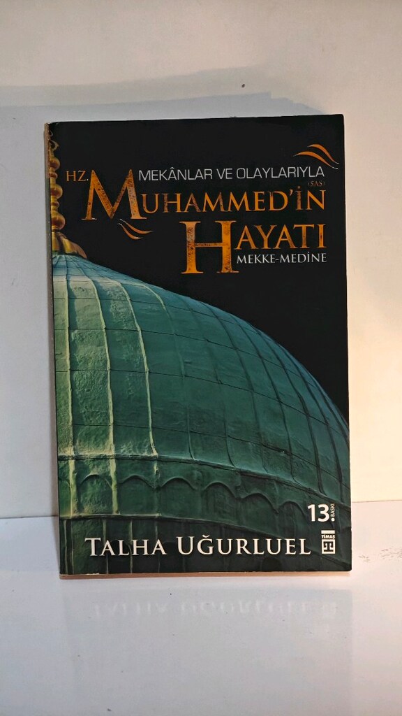Hz. Muhammed'in Hayatı... Talha Uğurluel - 2