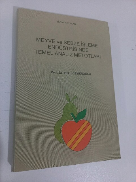 MEYVE VE SEBZE İŞLEME ENDÜSTRİSİNDE TEMEL ANALİZ METOTLARI