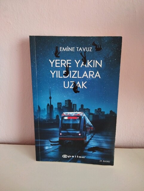 Yere Yakın Yıldızlara Uzak-Emine Tavuz