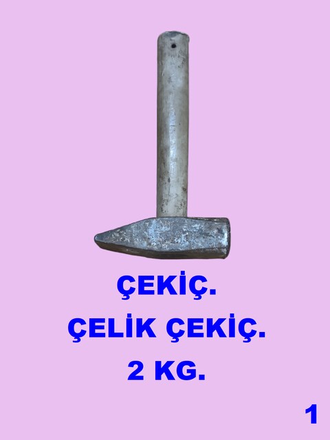 ÇEKİÇLER. 2 ADET ÇELİK ÇEKİÇLER. 2 KG. VE 500 GR.