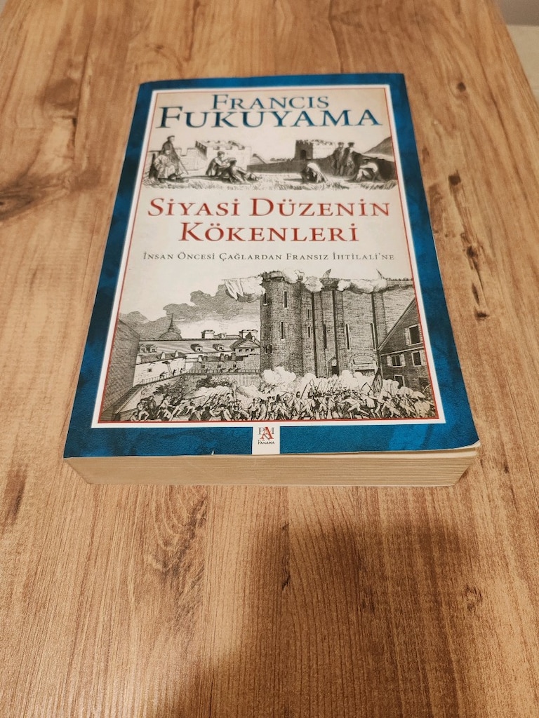 Francis Fukuyama - Siyasi Düzenin Kökenleri - 2
