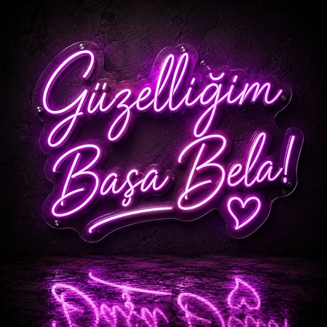 Güzelliğim Başa Bela Şeffaf Neon Pleksi Tabela 70x50 cm Tak Çalıştır