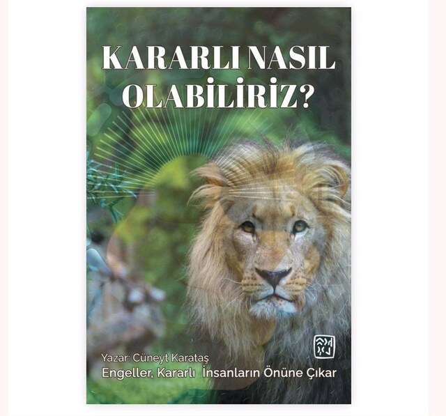 Kararlı Nasıl olabiliriz?