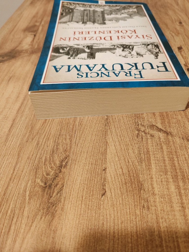 Francis Fukuyama - Siyasi Düzenin Kökenleri - 6