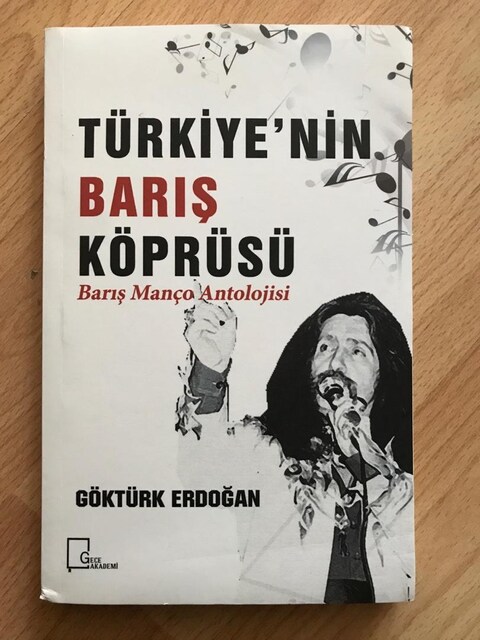 Türkiye’nin Barış Köprüsü Barış Manço Antolojisi / Göktürk Erdoğan