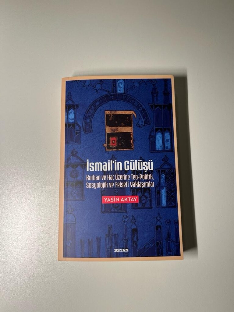 İsmail'in Gülüşü, Yasin Aktay - 2