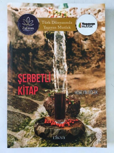 Şerbetli Kitap - Türk Dünyasında Yaşayan Mutfak / Hüseyin Bölük
