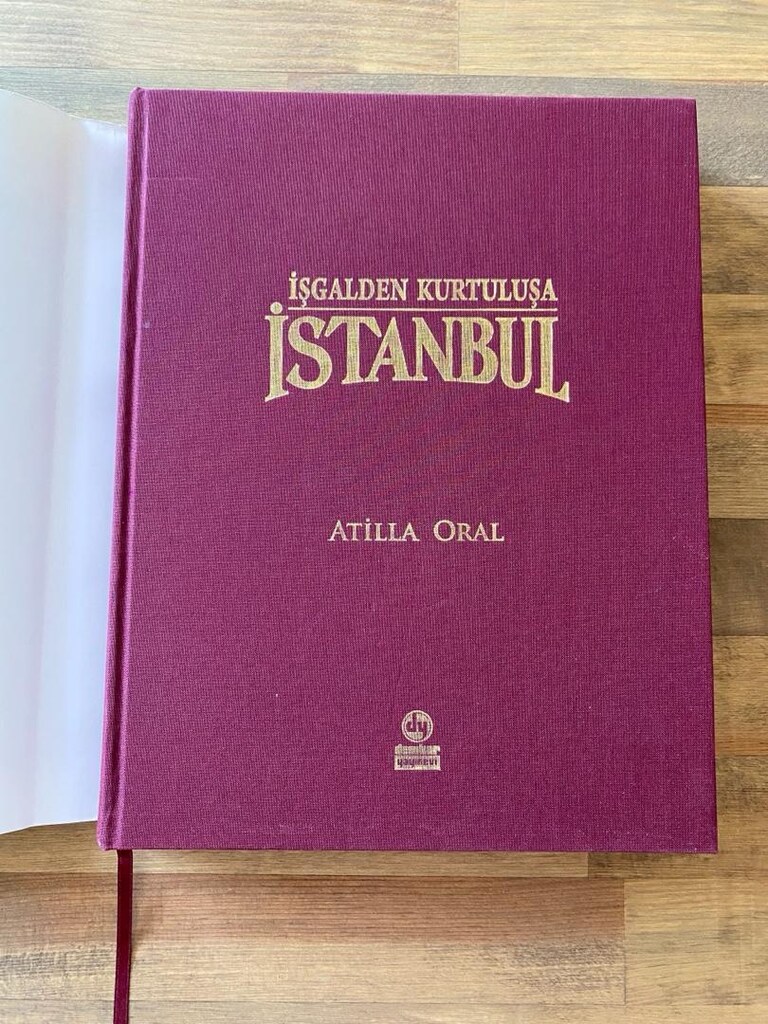 Atilla Oral - İşgalden Kurtuluşa İstanbul Kitabı - 3