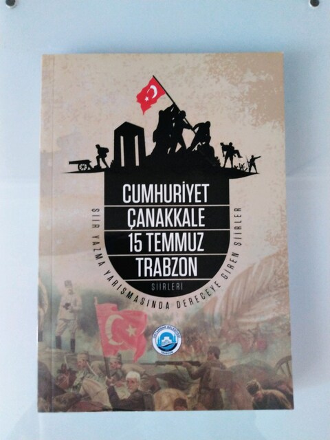 Cumhuriyet Çanakkale 15 Temmuz ve Trabzon Şiirleri