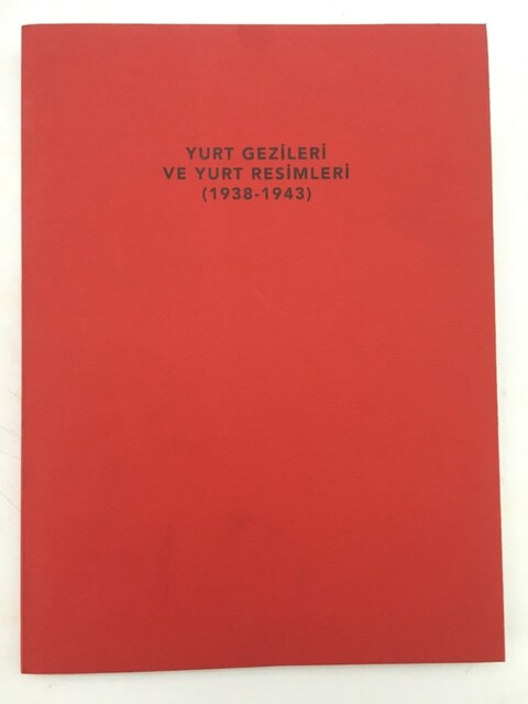 Yurt Gezileri ve Yurt Resimleri (1938-1943)