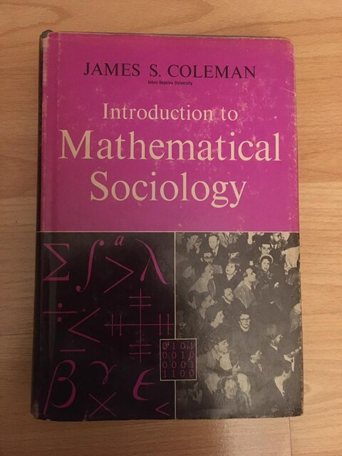 Introduction to Mathematical Sociology / James S. Coleman