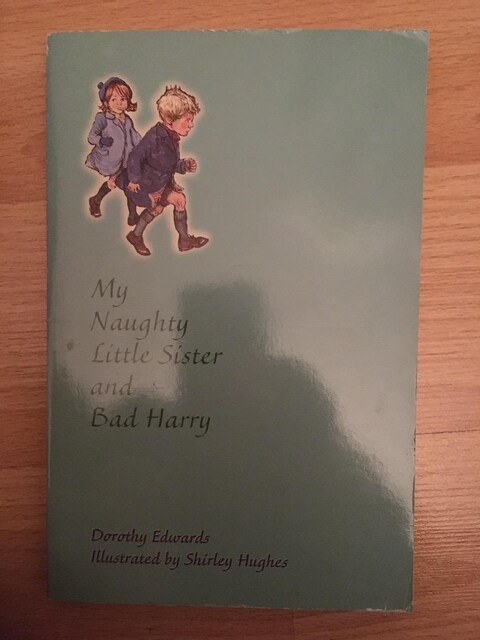 My Naughty Little Sister and Bad Harry / Dorothy Edwards