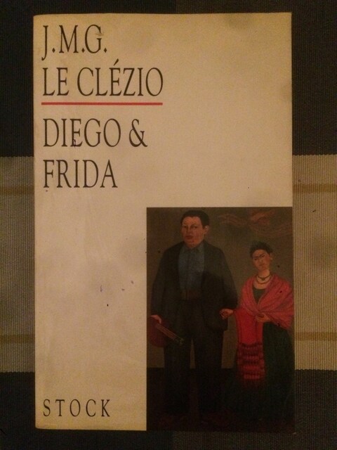 Diego et Frida / Jean-Marie Gustave Le Clézio