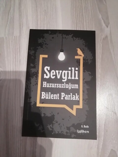 Sevgili Huzursuzluğum/ Bülent Parlak (baskısı yok)