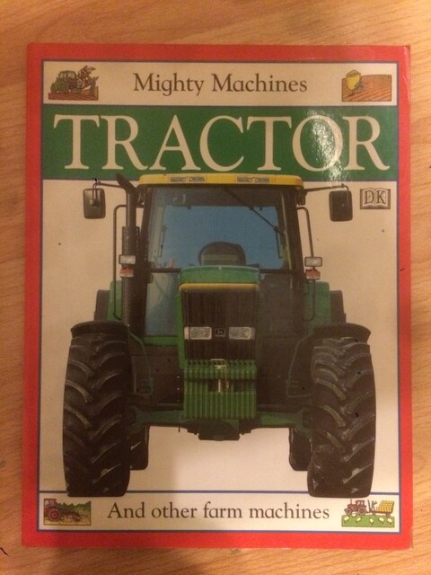 Tractor Mighty Machines and other farm machines / Claire Llewellyn