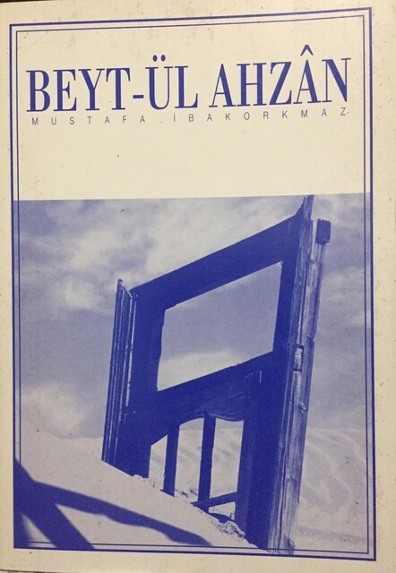 Beyt-ül Ahzân, Mustafa İbakorkmaz